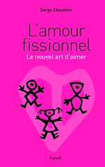 Télécharger le livre :  L'amour fissionnel