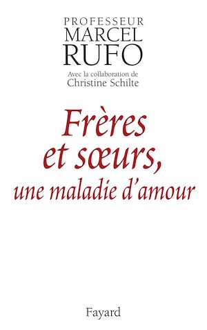 FRERES ET SOEURS, UNE MALADIE D'AMOUR