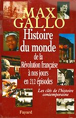 Télécharger le livre :  Histoire du monde, de la Révolution française à nos jours en 212 épisodes