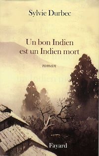 Téléchargez le livre :  Un bon Indien est un Indien mort