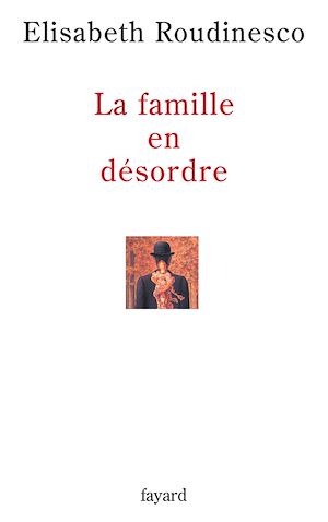 LA FAMILLE EN DESORDRE