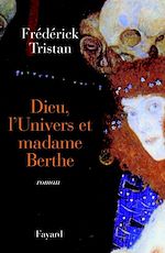 Télécharger le livre :  Dieu, l'Univers et madame Berthe