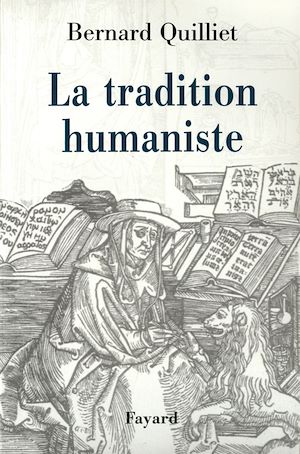LA TRADITION HUMANISTE - VIIIE SIECLE AV. J.-C. -  XXE SIECLE APR. J.-C.