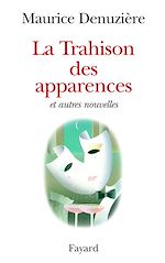 Télécharger le livre :  La Trahison des apparences
