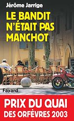 Télécharger le livre :  Le Bandit n'était pas manchot