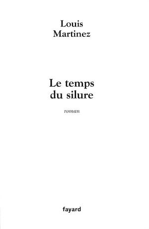 LE TEMPS DU SILURE
