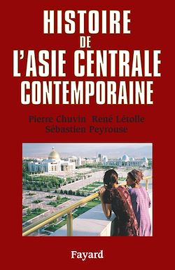 Télécharger le livre :  Histoire de l'Asie centrale contemporaine
