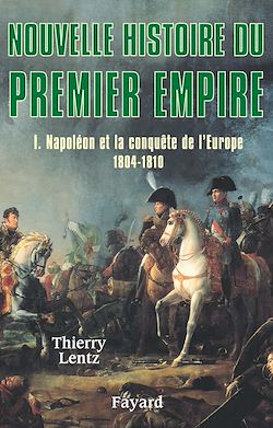 Télécharger le livre :  Nouvelle histoire du Premier Empire, tome 1