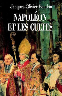 Télécharger le livre :  Napoléon et les cultes
