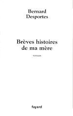 Télécharger le livre :  Brèves histoires de ma mère