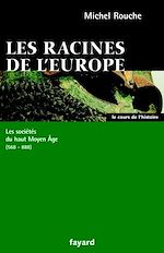 Télécharger le livre :  Les racines de l'Europe