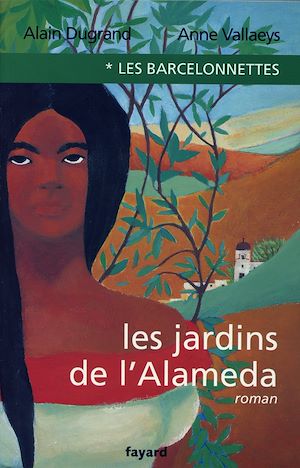 LES BARCELONNETTES, TOME 1 - LES JARDINS DE L'ALAMEDA