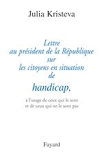 Download this eBook Lettre au président de la République sur les citoyens en situation de handicap,