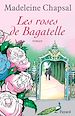 Télécharger le livre :  Les roses de Bagatelle