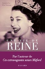 Download this eBook Une vie de reine