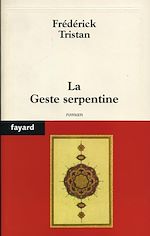 Télécharger le livre :  La Geste serpentine