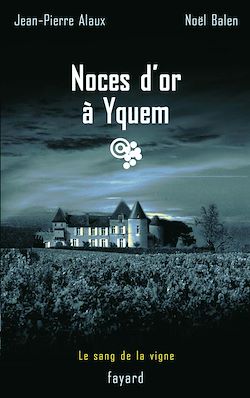 Télécharger le livre :  Noces d'or à Yquem