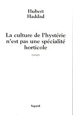 Télécharger le livre :  La culture de l'hystérie n'est pas une spécialité horticole