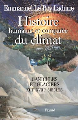 Télécharger le livre :  Histoire humaine et comparée du climat, volume 1