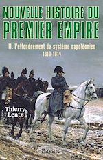 Télécharger le livre :  Nouvelle histoire du Premier Empire, tome 2
