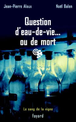 Télécharger le livre :  Question d'eau-de-vie... ou de mort