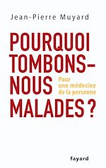 Download this eBook Pourquoi tombons-nous malades ?