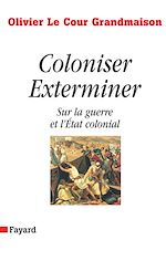 Télécharger le livre :  Coloniser. Exterminer