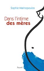 Download this eBook Dans l'intime des mères