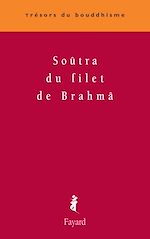 Télécharger le livre :  Soûtra du filet de Brahmâ