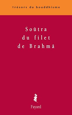 Télécharger le livre :  Soûtra du filet de Brahmâ