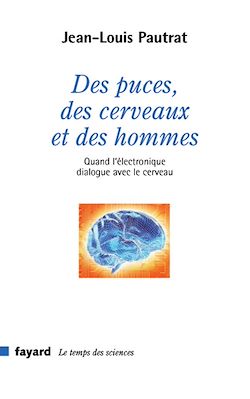 Télécharger le livre :  Des puces, des cerveaux et des hommes