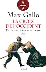 Télécharger le livre :  La Croix de l'Occident, tome 2