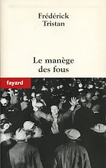 Télécharger le livre :  Le manège des fous