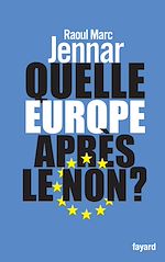 Download this eBook Quelle Europe après le non ?