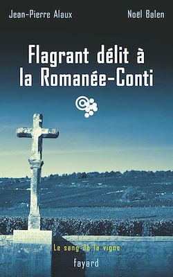 Télécharger le livre :  Flagrant délit à la Romanée-Conti