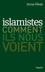 Download this eBook Islamistes : comment ils nous voient