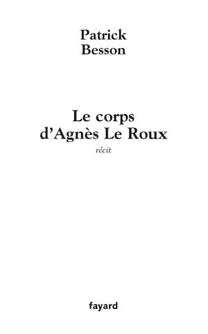 LE CORPS D'AGNES LE ROUX