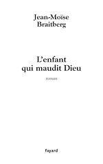 Télécharger le livre :  L'enfant qui maudit Dieu
