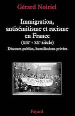 Télécharger le livre :  Immigration, antisémitisme et racisme en France (XIXe-XXe siècle)