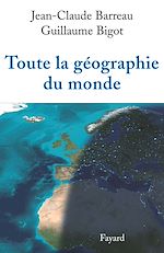 Télécharger le livre :  Toute la géographie du monde