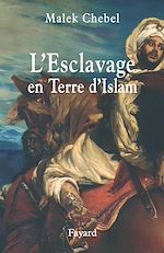 Download this eBook L'Esclavage en Terre d'Islam