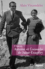 Télécharger le livre :  C'étaient Antoine et Consuelo de Saint-Exupéry