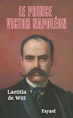 Télécharger le livre :  Le Prince Victor Napoléon