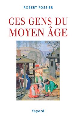 Télécharger le livre :  Ces gens du Moyen Âge