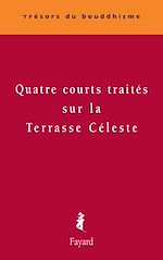 Télécharger le livre :  Quatre courts traités sur la Terrasse Céleste