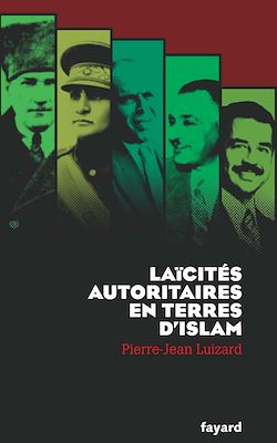Télécharger le livre :  Laïcités autoritaires en terres d'Islam