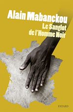 Télécharger le livre :  Le sanglot de l'homme noir