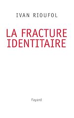 Download this eBook La fracture identitaire