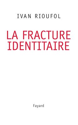 Télécharger le livre :  La fracture identitaire