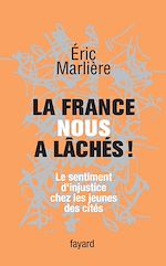 Download this eBook La France nous a lâchés!